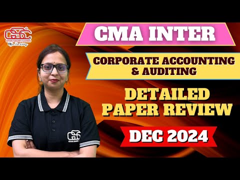 CMA INTER CORPORATE ACCOUNTING & AUDITING DETAIL SOLUTION OF DEC 24 EXAM