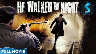 Cold-Blooded Killer on the Loose | Crime Thriller | Full Movie | He Walked By Night