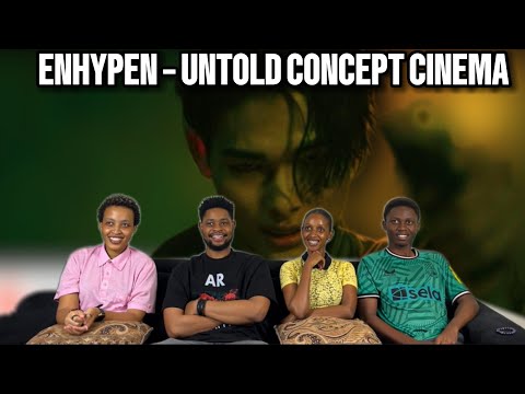 Our Reaction To ENHYPEN (엔하이픈) UNTOLD Concept Cinema