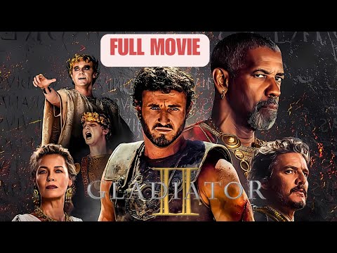 Gladiator II | Full Movie (2024) | Paul Mescal, Pedro Pascal, Denzel Washington