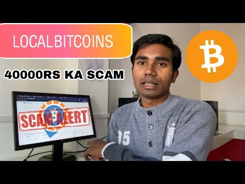 Localbitcoins Scam Alert ft @FullOnKriti  | Lost 40000rs in Bitcoin Trading