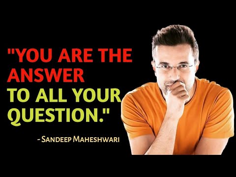 you are the answer | motivational quotes by Sandeep Maheshwari