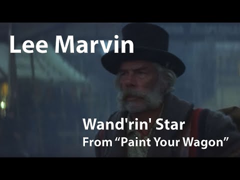 Lee Marvin - Wand'rin' Star (Paint Your Wagon, 1969) [Digitally Enhanced]