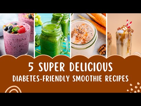 5 Super Delicious Diabetes Friendly Smoothie Recipes