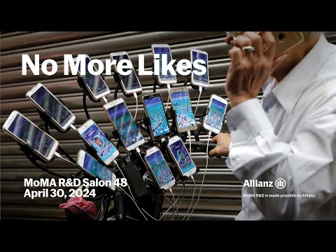 No More Likes | MoMA R&D Salon 48 | MoMA LIVE