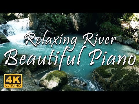 Beautiful Piano Music - Relaxing River | Peaceful Nature Sounds | Relax/Study/Sleep/Meditation | 4K