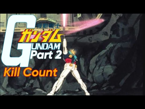 Mobile Suit Gundam (1979-1980) Kill Count PART 2/2