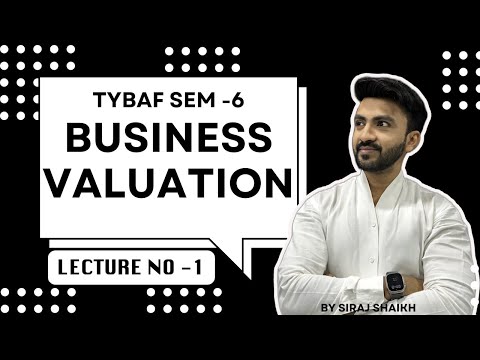 #1 TYBAF Financial Management Sem 6 | Business Valuation | Concept Formula | Siraj Shaikh |