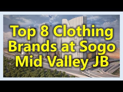 Top 8 Clothing Brands at Sogo Mid Valley JB Johor Bahru