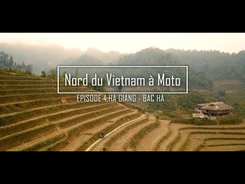 Road Trip Moto Vietnam: Episode 4: Ha Giang - Bac ha