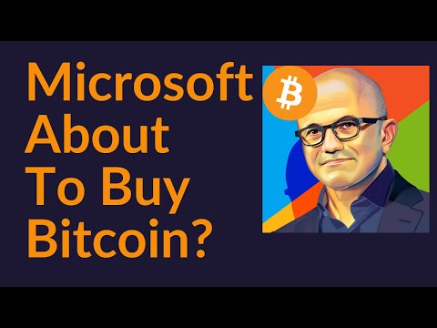 Microsoft About To Buy Bitcoin?