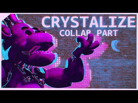 SFM - FNAF ► Crystalize - Collab Part