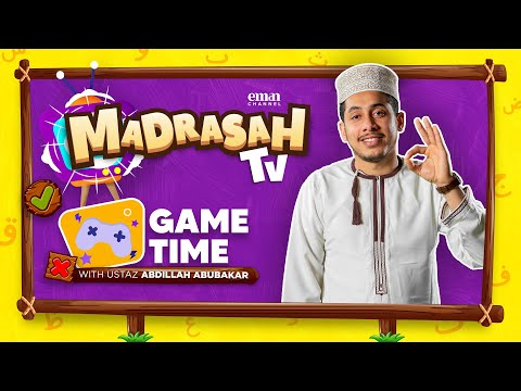 GAME TIME with Ustadh Abdillah Abubakar | #MadrasahTV