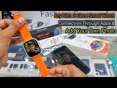 Ultra 2 Clone Smart Watch Connection & Setup Custom Photo