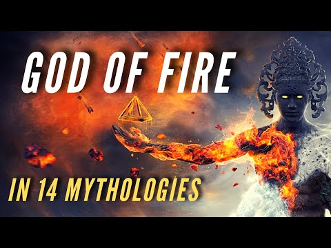 God of Fire in 14 Different Mythologies