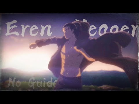 Eren edit - No guidance