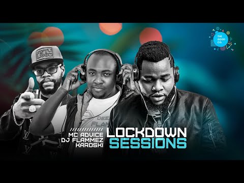 The Lockdown Sessions Ft Dj Flammez & Dj karoski