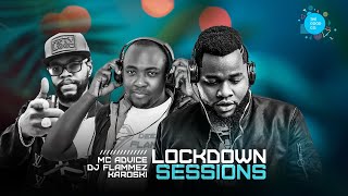 The Lockdown Sessions Ft Dj Flammez & Dj karoski