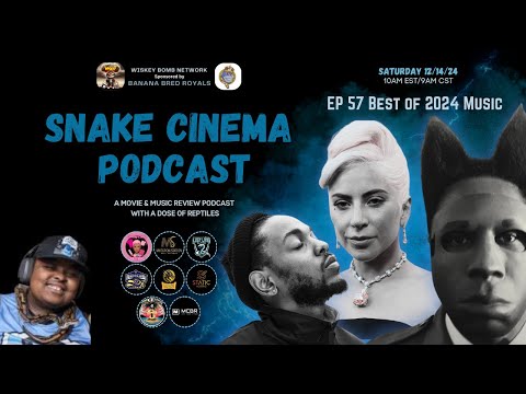 Snake Cinema Podcast - Ep 57 BEST of 2024 MUSIC