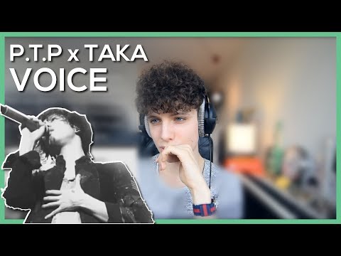 PTP x Taka from ONE OK ROCK - Voice • Reaction Video • FANNIX