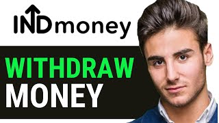 UPDATED 2024! How to Withdraw Money from Indmoney App 2024