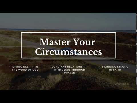 Master Your Circumstances | Message for the Day