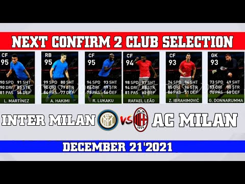 NEXT CLUB SELECTION AC MILAN × INTER MILAN MAX RATINGS | PES 21 MOBILE/ COUNSEL