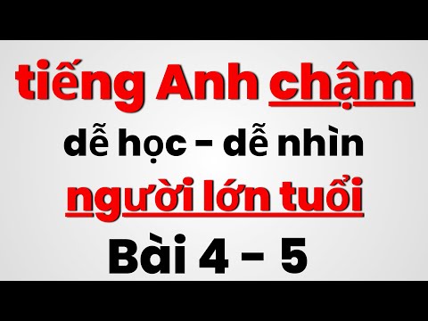 Luyện Nghe Tiếng Anh Khi Ngủ | Tiếng Anh Chậm | Tiếng Anh Cho Người Lớn Tuổi | Học Tiếng Anh | 4-5