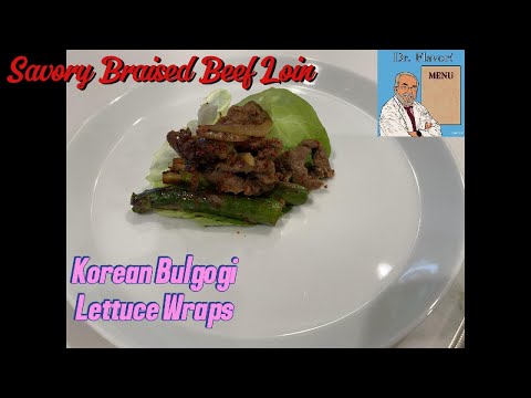 Korean Bulgogi Lettuce Wraps     Savory Braised Beef Loin