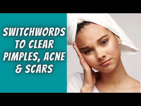 Switchwords to Clear Pimples, Acne & Scars | Switch Words | Switchword Magic