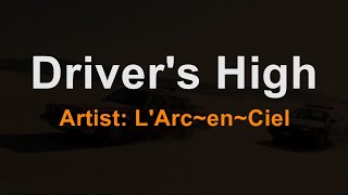 Driver's High – L'Arc-en-Ciel [Karaoke]