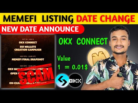 Memefi Listing Date Change 🥺 | New Date Announce | Okx wallet connect ✅