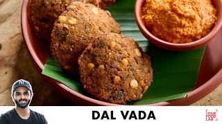 Dal Vada Recipe | Monsoon Recipe | Secret Chutney | दाल वड़ा बनाने का आसान तरीका | Chef Sanjyot Keer