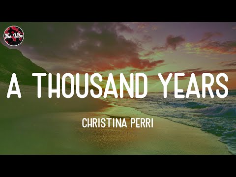 Christina Perri - A Thousand Years (Lyrics)