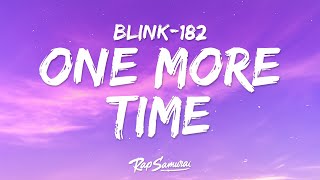 blink-182 - ONE MORE TIME (Lyrics)