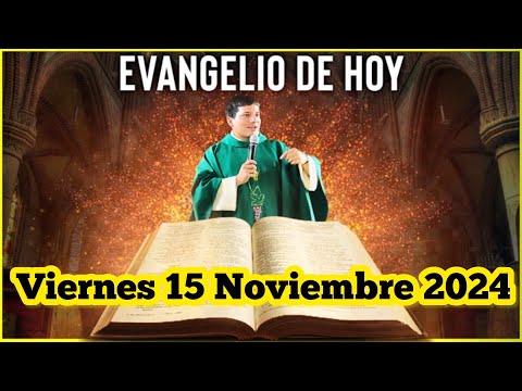 EVANGELIO DE HOY Viernes 15 Noviembre 2024 con el Padre Marcos Galvis