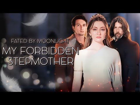 Fated by Moonlight My Forbidden Stepmothe#drama #romanticdrama