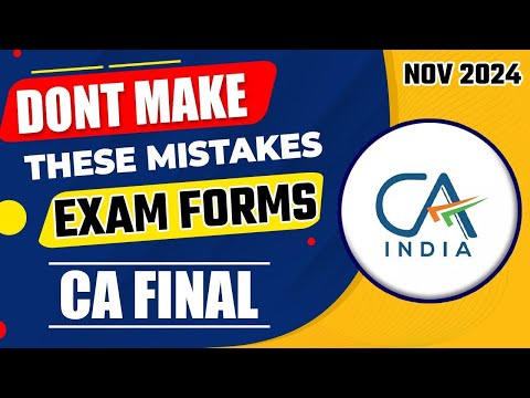 Avoid these Mistakes While Filling CA Final Exam Form 2024 | ICAI 2024 Notification | ICAI Exam Form