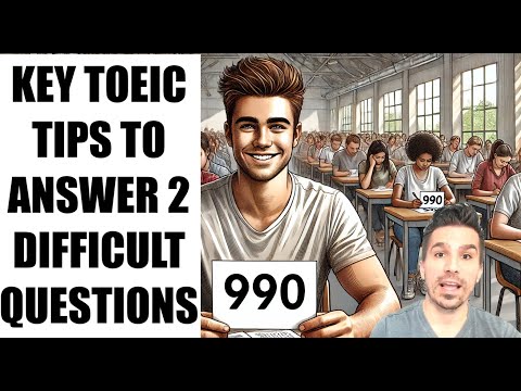 10 MINUTES = A HIGHER TOEIC SCORE!   Learn key skills to answer 2 difficult TOEIC questions.  #toeic