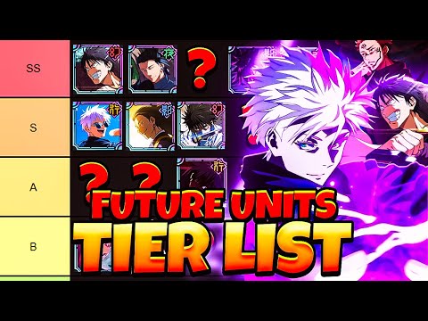 FUTURE CHARACTERS TIER LIST - WHO TO SUMMON FOR & WHY!!!  | JJK: Phantom Parade