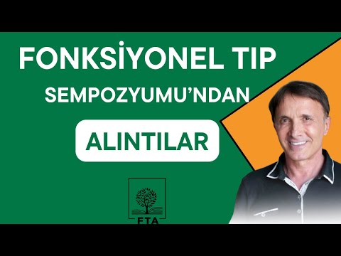 FTA FONKSİYONEL TIP SEMPOZYUMUNDAN ALINTILAR