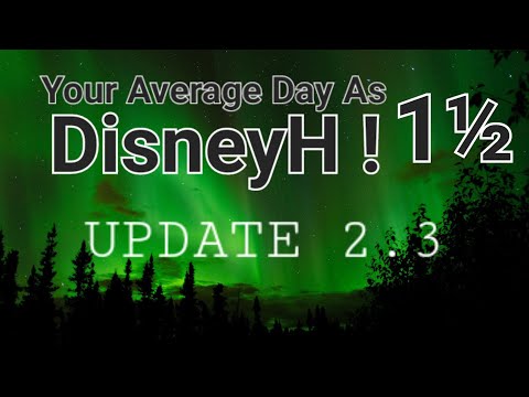 Your Average Day As DisneyH ! 1½