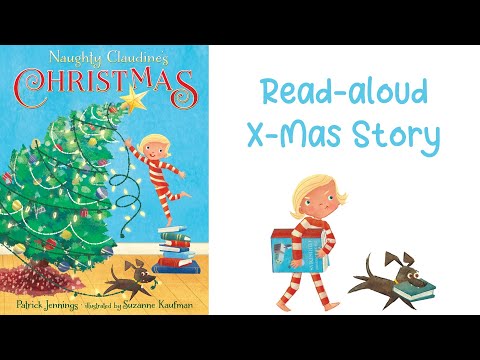 NAUGHTY CLAUDINE’S CHRISTMAS by Patrick Jennings | A Christmas Story