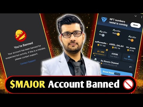 $MAJOR Account Banned 🚫 Account Banned hony sy kesy bachay