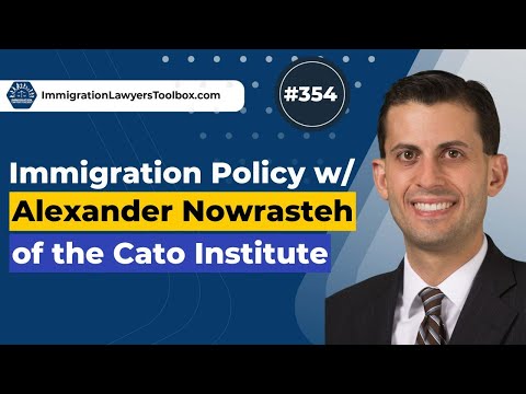 #354 Immigration Policy w/ Alexander Nowrasteh of the Cato Institute