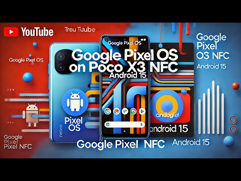 Google Pixel OS Android 15 Poco X3 & Poco X3 NFC