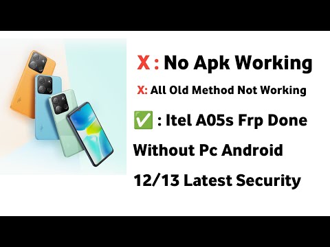 All ITEL FRP BYPASS  ANDROID 13 |ITEL A05S | NO APK INSTALL, NO XSHARE | ALL ITEL FRP UNLOCK 100% ok