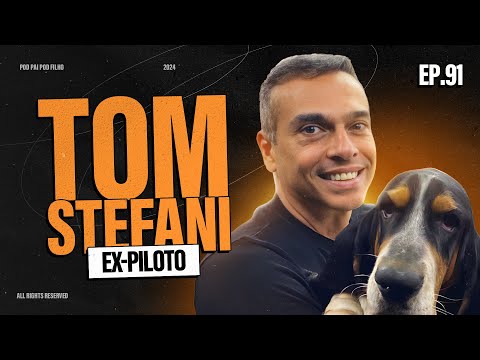 TOM STEFANI (EX-PILOTO) - Pod Pai Pod Filho #91