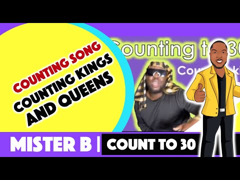 Counting (Count to 30)- Counting Kings and Queens -MISTER B (Anthony Broughton)