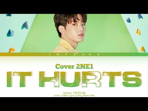 Kim Junkyu (TREASURE) - It Hurts (Cover by 2NE1) Lyrics